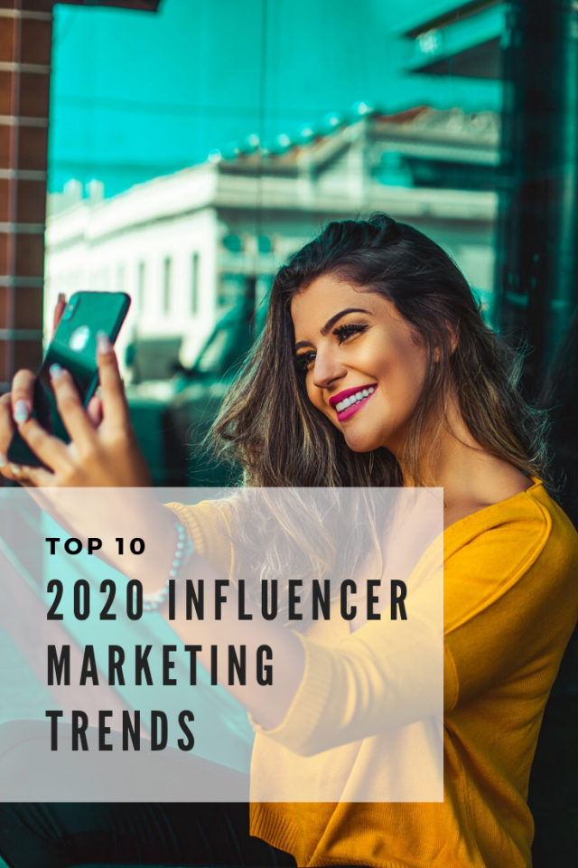 Top 10 2020 Influencer Marketing Trends - Forward Influence